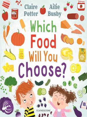 cover image of Which Food Will You Choose?